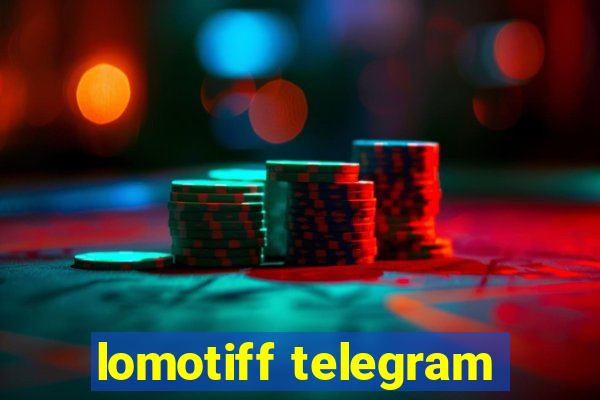 lomotiff telegram